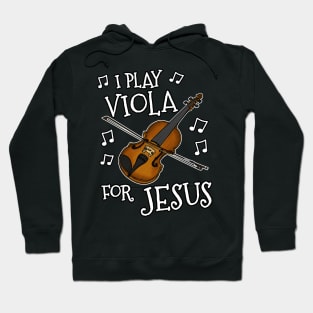 I Play Viola For Jesus Church String Musician Hoodie